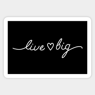 Live Big Sticker